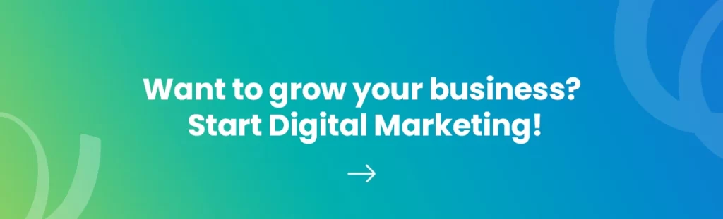 Want to grow your business with digital marketing